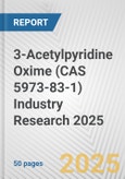 3-Acetylpyridine Oxime (CAS 5973-83-1) Industry Research 2025: Global and Regional Market Trends 2019-2024 and Forecast to 2029- Product Image