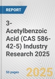 3-Acetylbenzoic Acid (CAS 586-42-5) Industry Research 2025: Global and Regional Market Trends 2019-2024 and Forecast to 2029- Product Image