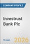 Investrust Bank Plc Fundamental Company Report Including Financial, SWOT, Competitors and Industry Analysis - Product Thumbnail Image