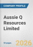 Aussie Q Resources Limited Fundamental Company Report Including Financial, SWOT, Competitors and Industry Analysis- Product Image