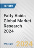 Fatty Acids Global Market Research 2024- Product Image