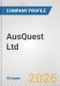 AusQuest Ltd. Fundamental Company Report Including Financial, SWOT, Competitors and Industry Analysis - Product Thumbnail Image