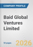 Baid Global Ventures Limited Fundamental Company Report Including Financial, SWOT, Competitors and Industry Analysis- Product Image