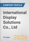 International Display Solutions Co., Ltd. Fundamental Company Report Including Financial, SWOT, Competitors and Industry Analysis - Product Thumbnail Image