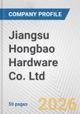 Jiangsu Hongbao Hardware Co. Ltd. Fundamental Company Report Including Financial, SWOT, Competitors and Industry Analysis- Product Image