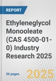 Ethyleneglycol Monooleate (CAS 4500-01-0) Industry Research 2025: Global and Regional Market Trends 2019-2024 and Forecast to 2029- Product Image