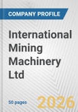 International Mining Machinery Ltd. Fundamental Company Report Including Financial, SWOT, Competitors and Industry Analysis- Product Image