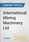 International Mining Machinery Ltd. Fundamental Company Report Including Financial, SWOT, Competitors and Industry Analysis - Product Thumbnail Image
