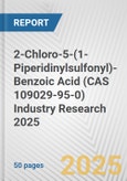 2-Chloro-5-(1-Piperidinylsulfonyl)-Benzoic Acid (CAS 109029-95-0) Industry Research 2025: Global and Regional Market Trends 2019-2024 and Forecast to 2029- Product Image