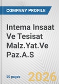Intema Insaat Ve Tesisat Malz.Yat.Ve Paz.A.S. Fundamental Company Report Including Financial, SWOT, Competitors and Industry Analysis- Product Image