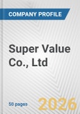 Super Value Co., Ltd. Fundamental Company Report Including Financial, SWOT, Competitors and Industry Analysis- Product Image