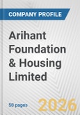 Arihant Foundation & Housing Limited Fundamental Company Report Including Financial, SWOT, Competitors and Industry Analysis- Product Image