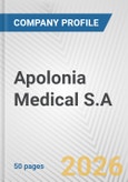 Apolonia Medical S.A.. Fundamental Company Report Including Financial, SWOT, Competitors and Industry Analysis- Product Image