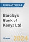 Barclays Bank of Kenya Ltd. Fundamental Company Report Including Financial, SWOT, Competitors and Industry Analysis - Product Thumbnail Image