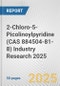2-Chloro-5-Picolinoylpyridine (CAS 884504-81-8) Industry Research 2025: Global and Regional Market Trends 2019-2024 and Forecast to 2029 - Product Thumbnail Image