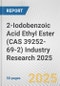 2-Iodobenzoic Acid Ethyl Ester (CAS 39252-69-2) Industry Research 2025: Global and Regional Market Trends 2019-2024 and Forecast to 2029 - Product Thumbnail Image