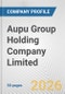 Aupu Group Holding Company Limited Fundamental Company Report Including Financial, SWOT, Competitors and Industry Analysis - Product Thumbnail Image