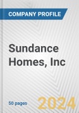 Sundance Homes, Inc. Fundamental Company Report Including Financial, SWOT, Competitors and Industry Analysis- Product Image