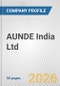 AUNDE India Ltd Fundamental Company Report Including Financial, SWOT, Competitors and Industry Analysis - Product Thumbnail Image