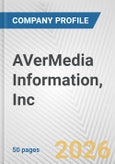 AVerMedia Information, Inc. Fundamental Company Report Including Financial, SWOT, Competitors and Industry Analysis- Product Image