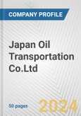 Japan Oil Transportation Co.Ltd. Fundamental Company Report Including Financial, SWOT, Competitors and Industry Analysis- Product Image