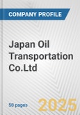 Japan Oil Transportation Co.Ltd. Fundamental Company Report Including Financial, SWOT, Competitors and Industry Analysis- Product Image