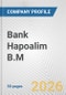 Bank Hapoalim B.M. Fundamental Company Report Including Financial, SWOT, Competitors and Industry Analysis - Product Thumbnail Image