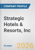 Strategic Hotels & Resorts, Inc. Fundamental Company Report Including Financial, SWOT, Competitors and Industry Analysis- Product Image