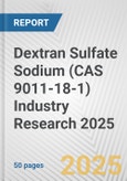 Dextran Sulfate Sodium (CAS 9011-18-1) Industry Research 2025: Global and Regional Market Trends 2019-2024 and Forecast to 2029- Product Image