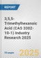 3,5,5-Trimethylhexanoic Acid (CAS 3302-10-1) Industry Research 2025: Global and Regional Market Trends 2019-2024 and Forecast to 2029 - Product Thumbnail Image