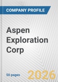 Aspen Exploration Corp. Fundamental Company Report Including Financial, SWOT, Competitors and Industry Analysis- Product Image