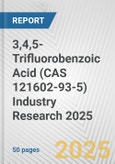 3,4,5-Trifluorobenzoic Acid (CAS 121602-93-5) Industry Research 2025: Global and Regional Market Trends 2019-2024 and Forecast to 2029- Product Image