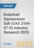 Endothall Dipotassium Salt (CAS 2164-07-0) Industry Research 2025: Global and Regional Market Trends 2019-2024 and Forecast to 2029- Product Image