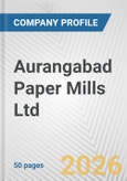 Aurangabad Paper Mills Ltd Fundamental Company Report Including Financial, SWOT, Competitors and Industry Analysis- Product Image