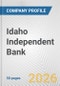 Idaho Independent Bank Fundamental Company Report Including Financial, SWOT, Competitors and Industry Analysis - Product Thumbnail Image