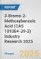 3-Bromo-2-Methoxybenzoic Acid (CAS 101084-39-3) Industry Research 2025: Global and Regional Market Trends 2019-2024 and Forecast to 2029 - Product Thumbnail Image