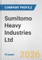 Sumitomo Heavy Industries Ltd. Fundamental Company Report Including Financial, SWOT, Competitors and Industry Analysis - Product Thumbnail Image