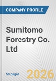 Sumitomo Forestry Co. Ltd. Fundamental Company Report Including Financial, SWOT, Competitors and Industry Analysis- Product Image