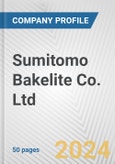 Sumitomo Bakelite Co. Ltd. Fundamental Company Report Including Financial, SWOT, Competitors and Industry Analysis- Product Image
