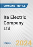 Ite Electric Company Ltd. Fundamental Company Report Including Financial, SWOT, Competitors and Industry Analysis- Product Image