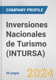 Inversiones Nacionales de Turismo (INTURSA) Fundamental Company Report Including Financial, SWOT, Competitors and Industry Analysis- Product Image
