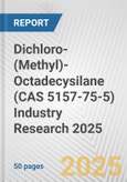 Dichloro-(Methyl)-Octadecysilane (CAS 5157-75-5) Industry Research 2025: Global and Regional Market Trends 2019-2024 and Forecast to 2029- Product Image
