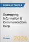 Ssangyong Information & Communications Corp. Fundamental Company Report Including Financial, SWOT, Competitors and Industry Analysis - Product Thumbnail Image