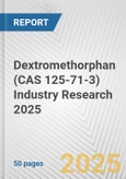 Dextromethorphan (CAS 125-71-3) Industry Research 2025: Global and Regional Market Trends 2019-2024 and Forecast to 2029- Product Image