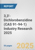 3,3'-Dichlorobenzidine (CAS 91-94-1) Industry Research 2025: Global and Regional Market Trends 2019-2024 and Forecast to 2029- Product Image
