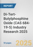 Di-Tert-Butylphosphine Oxide (CAS 684-19-5) Industry Research 2025: Global and Regional Market Trends 2019-2024 and Forecast to 2029- Product Image