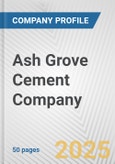 Ash Grove Cement Company Fundamental Company Report Including Financial, SWOT, Competitors and Industry Analysis- Product Image