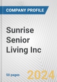 Sunrise Senior Living Inc. Fundamental Company Report Including Financial, SWOT, Competitors and Industry Analysis- Product Image