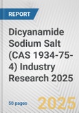 Dicyanamide Sodium Salt (CAS 1934-75-4) Industry Research 2025: Global and Regional Market Trends 2019-2024 and Forecast to 2029- Product Image