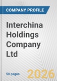 Interchina Holdings Company Ltd. Fundamental Company Report Including Financial, SWOT, Competitors and Industry Analysis- Product Image
